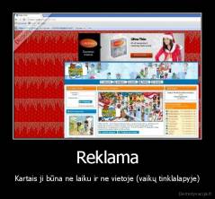 Reklama - Kartais ji būna ne laiku ir ne vietoje (vaikų tinklalapyje)