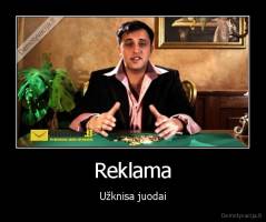 Reklama - Užknisa juodai