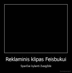 Reklaminis klipas Feisbukui - Sparčiai kylanti žvaigždė