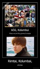 Rimtai, Kolumbai, - ačiukas