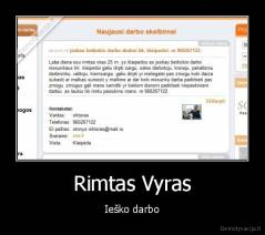 Rimtas Vyras - Ieško darbo