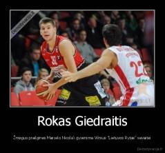 Rokas Giedraitis - Žmogus prailgines Marcelo Nicola'i gyvenima Vilnius "Lietuvos Rytas" savaitei