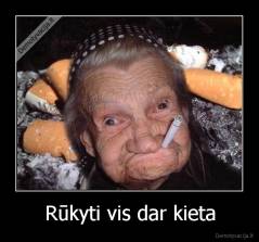 Rūkyti vis dar kieta - 