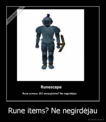 Rune items? Ne negirdėjau - 