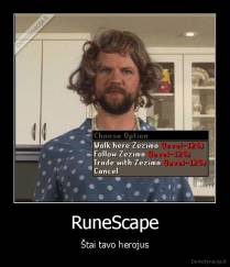 RuneScape - Štai tavo herojus