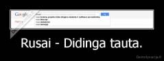 Rusai - Didinga tauta. - 