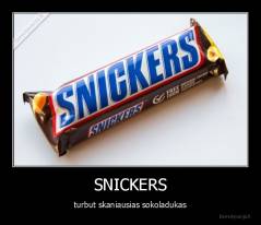 SNICKERS - turbut skaniausias sokoladukas