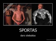 SPORTAS - daro stebuklus