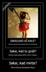 Sakai, kad mirtis? - Mirtis-Dievas-Skaistykla-Rojus