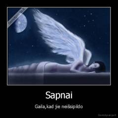 Sapnai - Gaila,kad jie neišsipildo