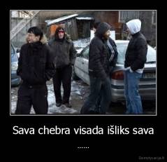 Sava chebra visada išliks sava - ......