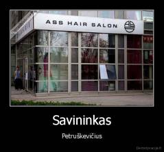 Savininkas - Petruškevičius