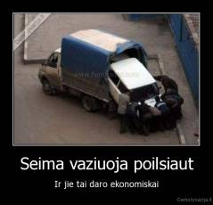Seima vaziuoja poilsiaut - Ir jie tai daro ekonomiskai