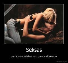 Seksas - geriausias vaistas nuo galvos skausmo