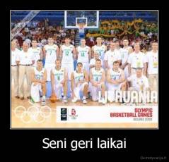 Seni geri laikai - 