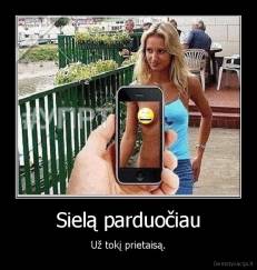 Sielą parduočiau - Už tokį prietaisą.