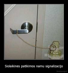 Siolaikines patikimos namu signalizacijo - 