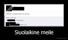 Siuolaikine meile - 