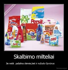 Skalbimo milteliai - Jie netik  pašalina dėmės,bet ir nužudo Gyvūnus          