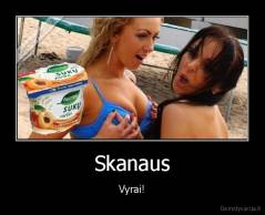 Skanaus - Vyrai!