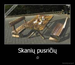 Skanių pusričių - :D