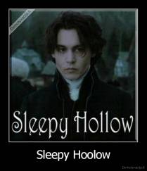 Sleepy Hoolow - 