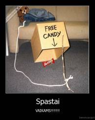 Spastai - VAIKAMS!!!!!!!