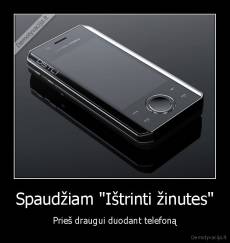 Spaudžiam "Ištrinti žinutes" - Prieš draugui duodant telefoną