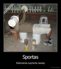 Sportas - Kiekvienas supranta savaip