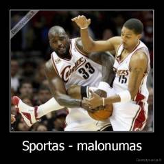 Sportas - malonumas - 