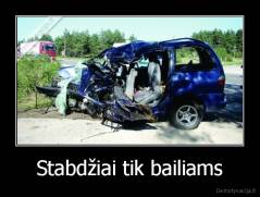 Stabdžiai tik bailiams - 