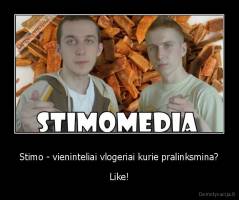 Stimo - vieninteliai vlogeriai kurie pralinksmina? - Like!