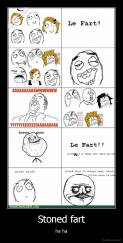 Stoned fart - ha ha