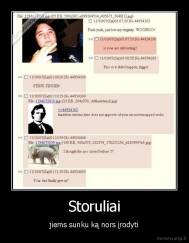 Storuliai - jiems sunku ką nors įrodyti