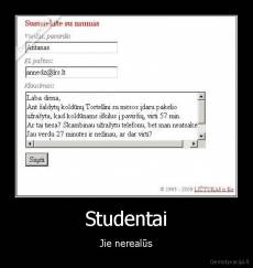 Studentai - Jie nerealūs