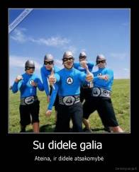Su didele galia  - Ateina, ir didele atsakomybė