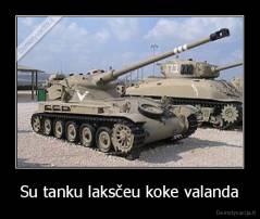 Su tanku laksčeu koke valanda - 