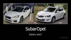 SubarOpel - Subaru why?