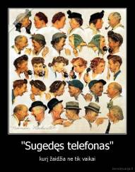 "Sugedęs telefonas" - kurį žaidžia ne tik vaikai