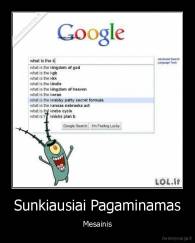 Sunkiausiai Pagaminamas - Mesainis