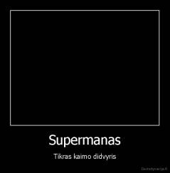 Supermanas - Tikras kaimo didvyris