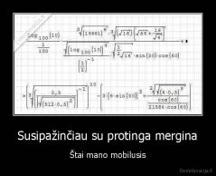 Susipažinčiau su protinga mergina - Štai mano mobilusis
