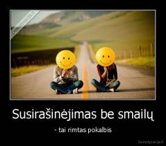 Susirašinėjimas be smailų - - tai rimtas pokalbis