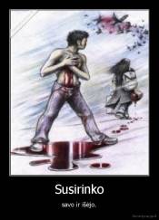 Susirinko - savo ir išėjo.