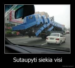 Sutaupyti siekia visi - 