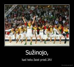 Sužinojo, - kad teks žaist prieš JAV