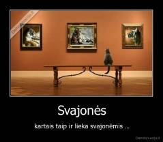 Svajonės - kartais taip ir lieka svajonėmis ...
