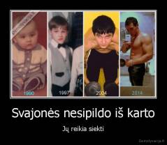 Svajonės nesipildo iš karto - Jų reikia siekti