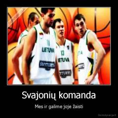 Svajonių komanda - Mes ir galime joje žaisti