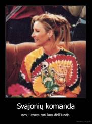 Svajonių komanda - nes Lietuva turi kuo didžiuotis!